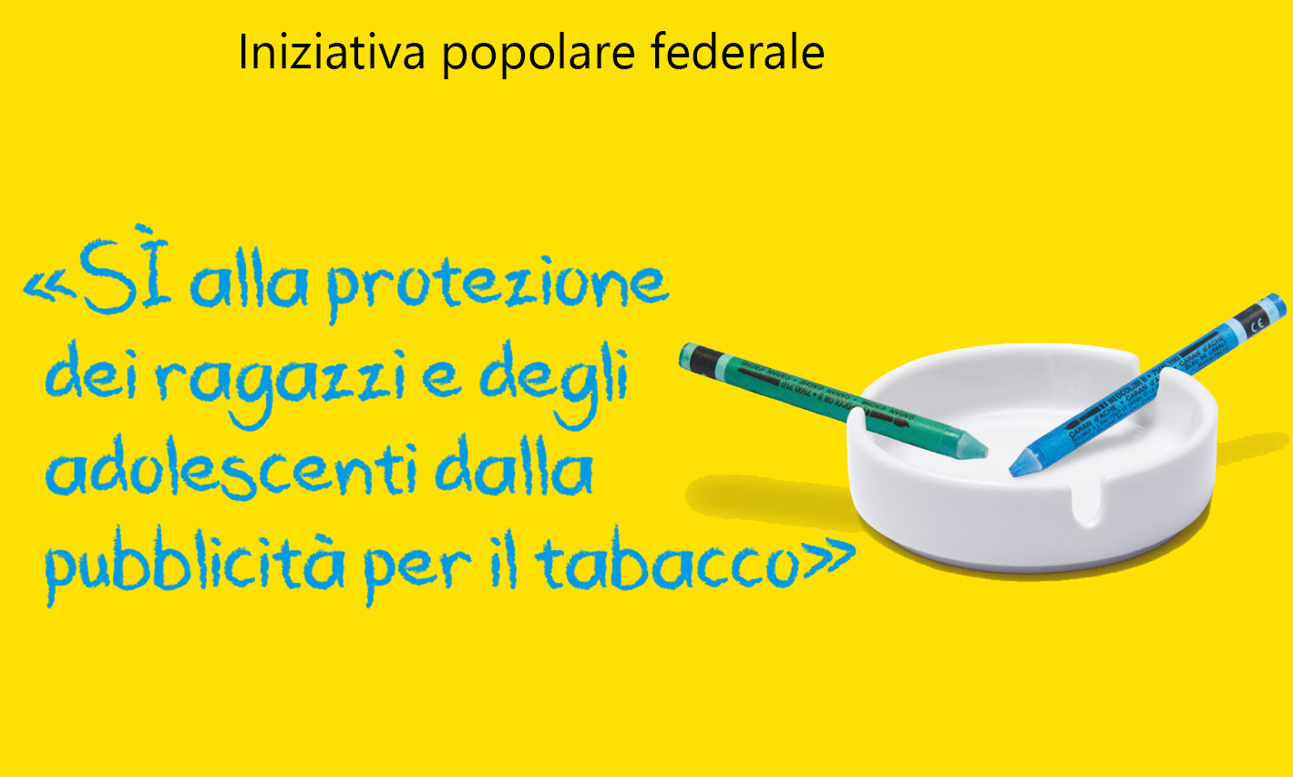 «Sì alla protezione dei fanciulli e degli adolescenti dalla pubblicità per il tabacco (Fanciulli e adolescenti senza pubblicità per il tabacco)»